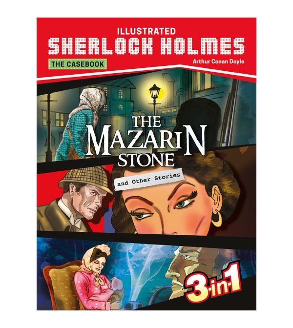 Sherlock Holmes: The Mazarin Stone & Other Stories