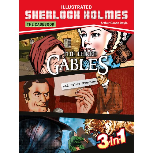 Sherlock Holmes: The Three Gables & Other Stories