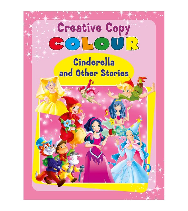 Creative Copy Colour Cinderella and other Stories