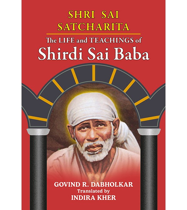 Shri Sai Satcharita: The Life and Teachings of Shirdi Sai Baba