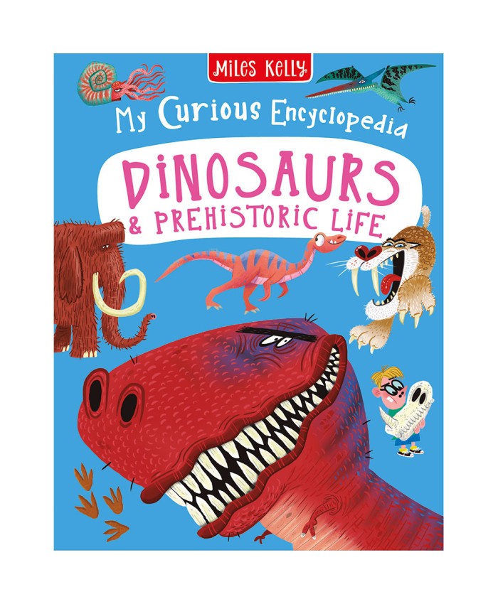 My Curious Encyclopedia Dinosaurs & Prehistoric Life