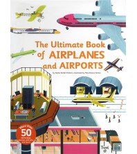 The Ultimate Book of Airplanes and Airports
